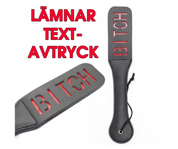 Paddel - BITCH - Lämnar Avtryck!