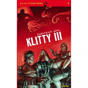 Klitty-Deckare Bok 3 - Klitty III - Mysteriet med den oknullade fittan